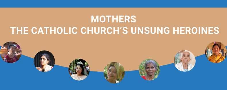Mothers the catholic churchs unsung heroinesd