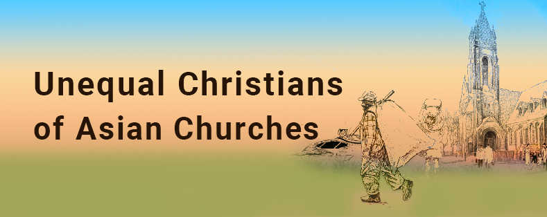 Unequal Christians of Asian Churches